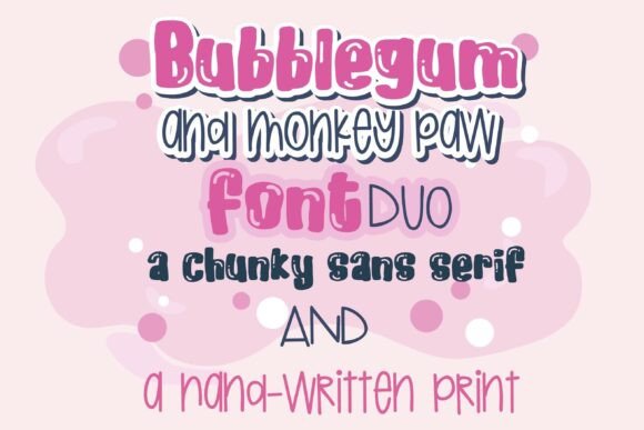 Bubblegum and Monkey Paw Duo Font for Editorial Design