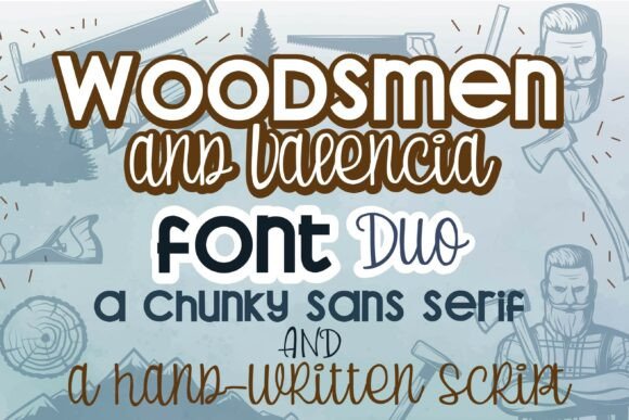 Woodsmen and Valencia Duo Font for Modern Web Design